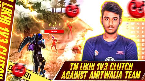 Analysing Tm Likhi V Clutch Against Amitwalia Team Garena Free