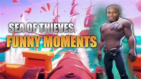 SEA OF THIEVES FUNNY MOMENTS - YouTube