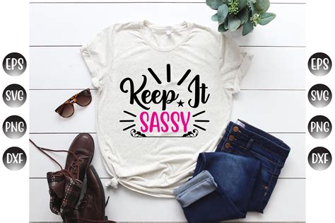 Sassy Day Quotes Keep It Sassy Graphic By Design Store Bd Net