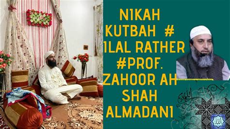 Kutbah Nikah Of Rather Bilal Prof Zahoor Ah Shah Almadani