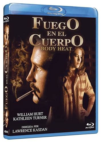 Fuego En El Cuerpo Bdr Body Heat Blu Ray Amazon Es William