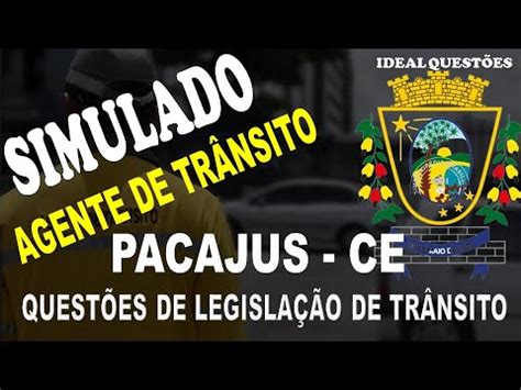 SIMULADO AGENTE MUNICIPAL DE TRÂNSITO DE PACAJUS CE QUESTÕES DO