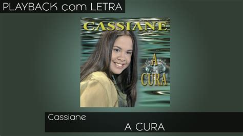 A Cura Cassiane PLAYBACK LETRA YouTube