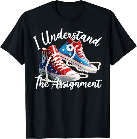 I Understand The Assignment Chucks And Pearls Election T Shirt