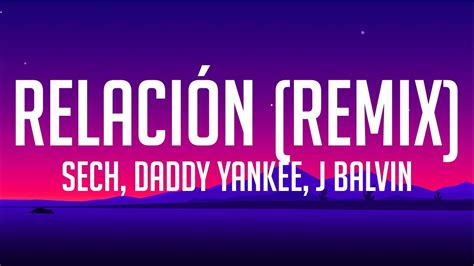 Relaci N Remix Sech Daddy Yankee J Balvin Youtube