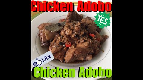 How To Cook Chicken Adobo Pinoy Recipe Chiken Adobo Youtube