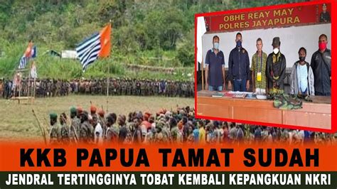 MENGEJUTKAN JENDRAL TERTINGGI KK B PAPUA KEMBALI KEPANGKUAN IBU