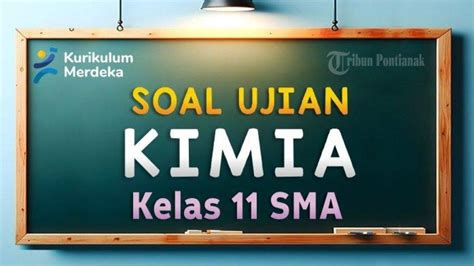 28 Soal Kunci Jawaban Kimia Kelas 11 SMA Semester 2 Berikut Adalah