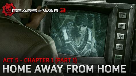 Gears Of War 3 Act 5 Chapter 1 Home Away From Home Part One