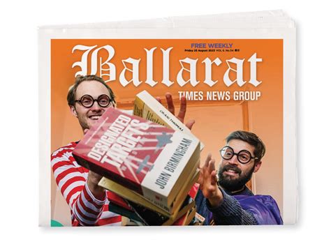 Full Digital Edition August Ballarat Times