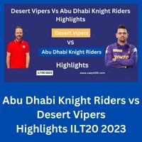 Desert Vipers Vs Abu Dhabi Knight Riders Highlights