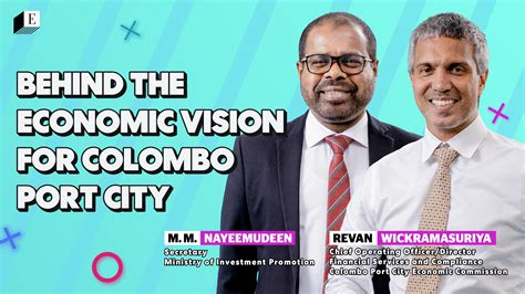 Behind The Economic Vision For Colombo Port City Economynext