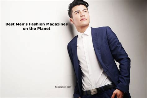 Top 10 Men's Fashion Magazines & Publications To Follow in 2021