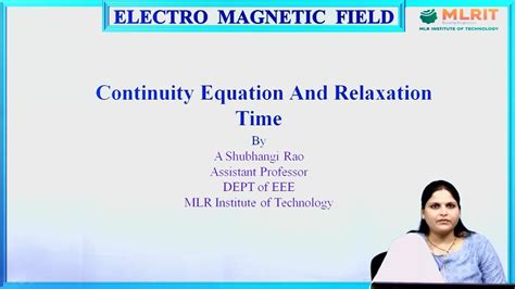 Lec 09 Emf Continuity Equation And Relaxation Time By A Shubhangi Rao Youtube