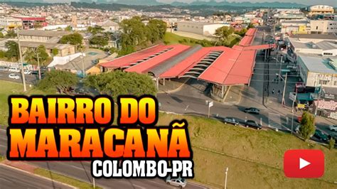 Conhecendo O Bairro Alto Maracan Em Colombo Youtube