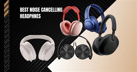 Best Noise Cancelling Headphones Models Jewel Lurette