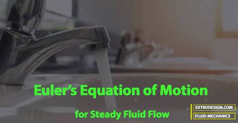 Eulers Equation Of Motion In Fluid Dynamics Bernoullis Equation