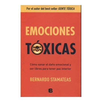 Libro Emociones Toxicas De Bernardo Stamateas Buscalibre