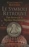 Le Symbole Retrouv Dan Brown Et Le Myst Re De Eric Giacometti