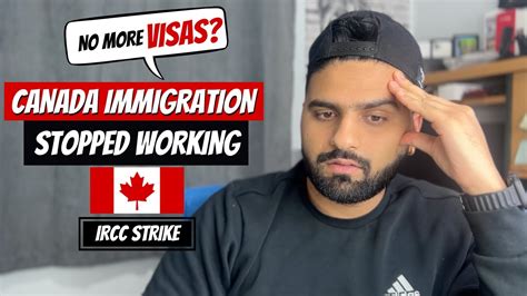 Canada Stopped Giving Visas Student Worker Visitor Ircc On Strike