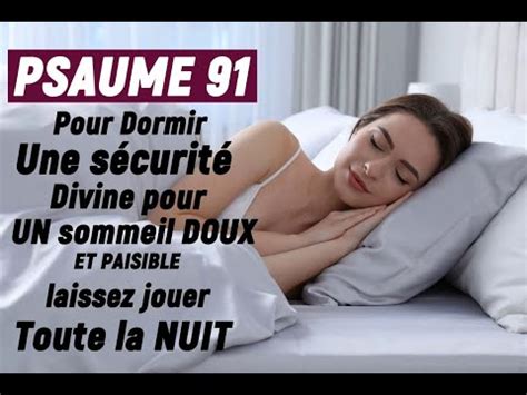 PSAUME 91 pour dormir sécurité divine pour UN sommeil DOUX ET