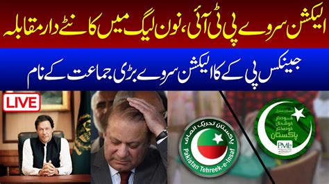 Live Election Survey Pti Vs Pmln Genics Pk Election Survey To