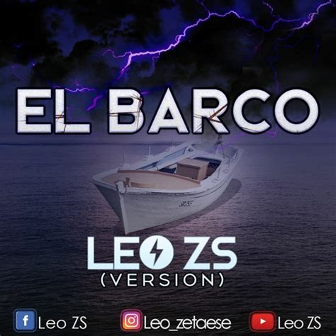 Stream El Barco Versión by Leo ZS Listen online for free on SoundCloud