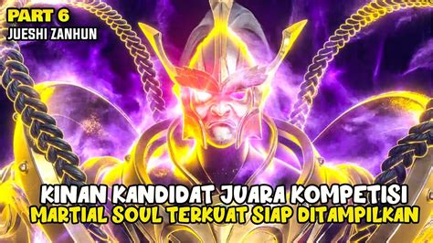 Kinan Kandidat Juara Martial Soul Terkuat Siap Ditampilkan Peerless