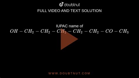 Iupac Name Of Oh Ch2 Ch2 Ch2 Ch2 Ch2 Co Ch3