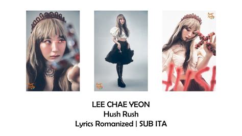 Lee Chae Yeon Hush Rush Lyrics Romanized Sub Ita Youtube