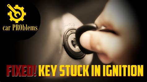 Key Stuck In Ignition 8 Steps To Deal With Locked Ignition YouTube