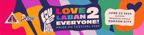 Love Laban Everyone Pride Ph Festival On June In Quezon