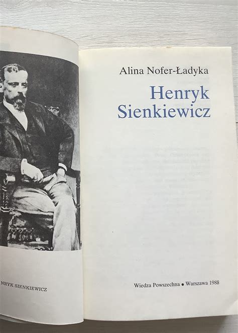 Henryk Sienkiewicz Biografia A Nofer Adyka Kie Cz W Kup Teraz Na