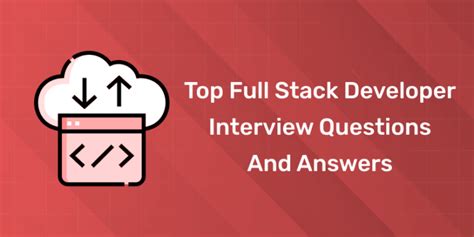 Top Full Stack Developer Interview Questions Entri Blog