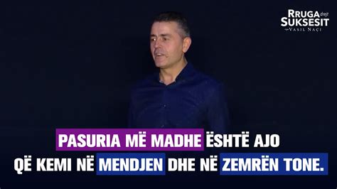 PASURIA më madhe është ajo që kemi në MENDJEN dhe në ZEMRËN tonë YouTube