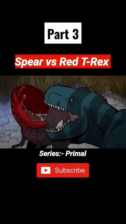 Primal Spear And Fang Vs Red T Rex Red T Rex Killed By Fang Shorts Youtube