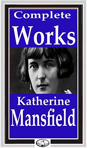 Complete Works Of Katherine Mansfield By Katherine Mansfield Goodreads