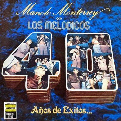 Los Melodicos Manolo Monterrey A Os De Xitos Lp Record