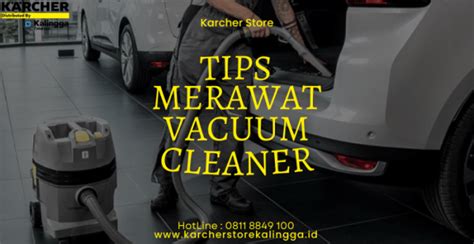 Tips Merawat Vacuum Cleaner Karcher