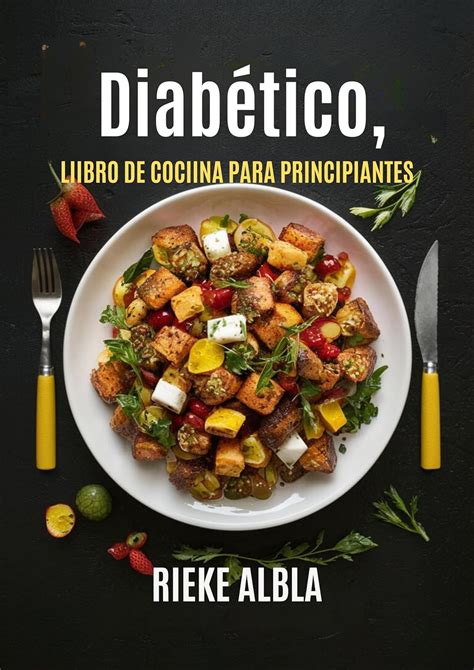 Amazon Diab Tico Libro De Cocina Para Principiantes D As De