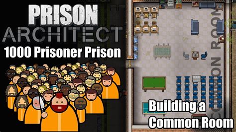 Building A Common Room Prison Architect 1000 Prisoner Prison 16