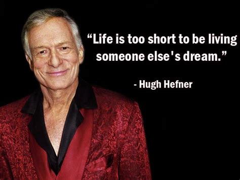 Hugh Hefner's quotes, famous and not much - Sualci Quotes