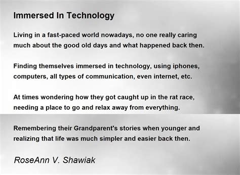 Immersed In Technology Poem By Roseann V Shawiak Poem Hunter