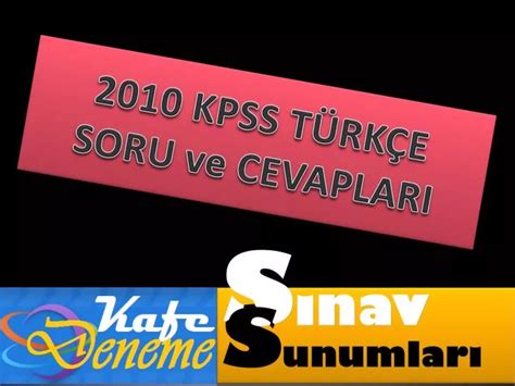 PPT 2010 KPSS TÜRKÇE SORU ve CEVAPLARI PowerPoint Presentation free