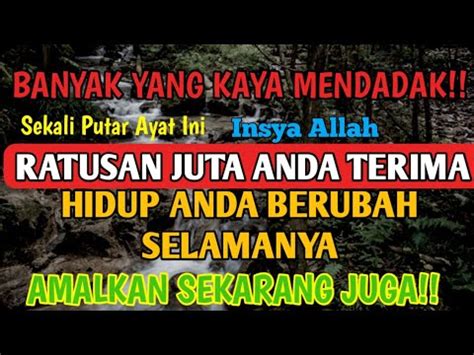 Banyak Yang Kaya Mendadak Setelah Mendengarkan Ayat Ini Hutang Anda