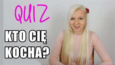 Kto Mnie Kocha Robi Test Youtube