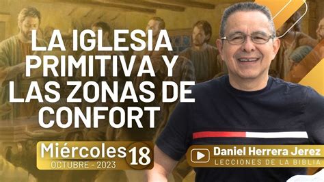 DANIEL HERRERA LECCIÓN ESCUELA SABÁTICA OCTUBRE 18 2023 YouTube