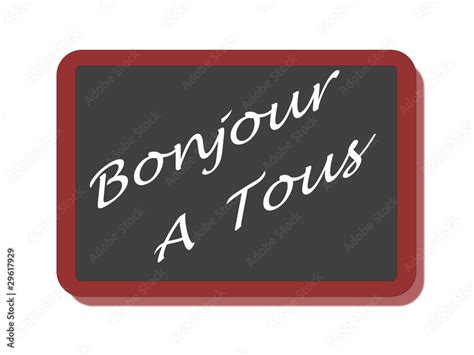 Panneau Bonjour A Tous Photos Adobe Stock