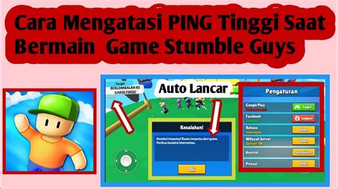 Cara Mengatasi Ping Tinggi Saat Bermain Game Stumble Guys Cara