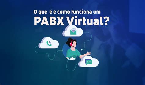 PABX virtual o que é e como funciona VC X Solutions